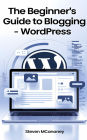 The Beginner's Guide to Blogging WordPress