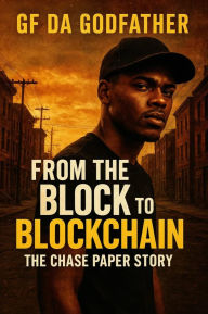 Title: From the Block to the Blockchain: The Chase Paper Story, Author: Edward Mickle