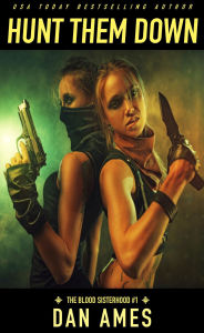 Title: Hunt Them Down, Author: Dan Ames