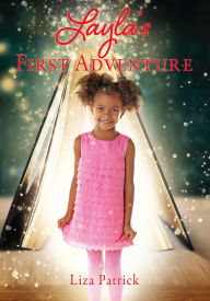 Title: Layla's First Adventure, Author: Liza Patrick