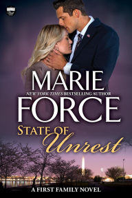 Title: State of Unrest, A First Family Novel, Author: Marie Force