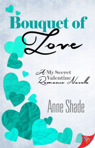 Title: Bouquet of Love, Author: Anne Shade