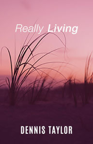 Title: Really Living, Author: Dennis Taylor