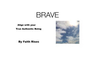 Title: Brave, Author: Faith Rizes