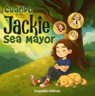 Title: CUANDO JACKIE SEA MAYOR, Author: Jacqueline Childress