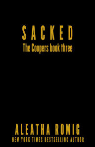 Title: Sacked, Author: Aleatha Romig