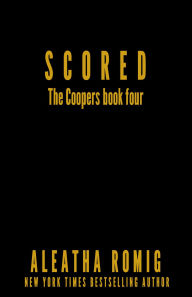 Title: Scored, Author: Aleatha Romig