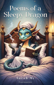 Title: POEMS OF A SLEEPY DRAGON, Author: Sarah MC