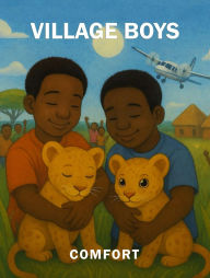Title: Village Boys, Author: Comfort Asamoah