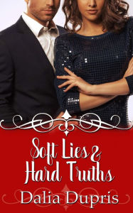 Title: Soft Lies and Hard Truths, Author: Dalia Dupris