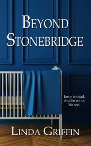 Title: Beyond Stonebridge, Author: Linda Griffin