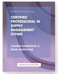 Title: Certified Professional in Supply Management (CPSM) - Course Handbook & Exam Questions, Author: Ps Publishing