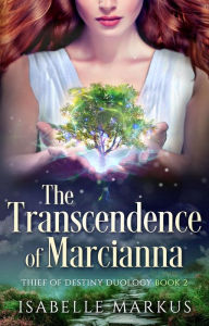 Title: The Transcendence of Marcianna, Author: Isabelle Markus