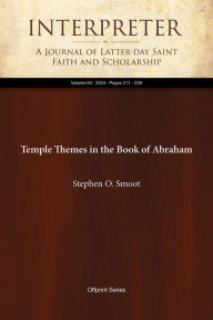 Title: Temple Themes in the Book of Abraham, Author: Stephen O. Smoot