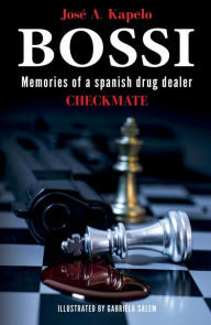 Title: Bossi: Checkmate, Author: Josï A. Kapelo