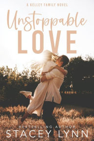 Unstoppable Love: A Small Town, Enemies to Lovers Romance