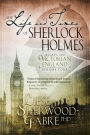 The Life and Times of Sherlock Holmes: Volume Four