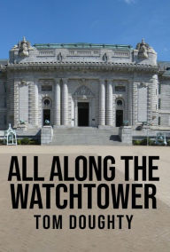 Title: All Along the Watchtower: The Academy, Author: Tom Doughty