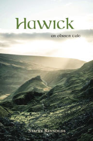 Title: Hawick: An O'Brien Tale, Author: Stacey Reynolds