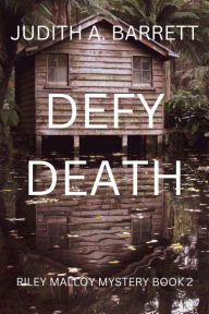 Title: Defy Death, Author: Judith A. Barrett