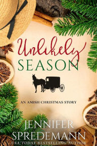 Title: Unlikely Season (An Amish Christmas Story), Author: Jennifer Spredemann