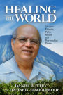 Healing the World: Gustavo Parajón, Public Health and Peacemaking Pioneer