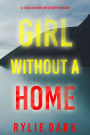 Girl Without A Home (A Tara Strong FBI Suspense ThrillerBook 2)