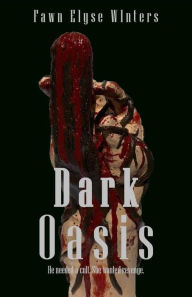 Title: Dark Oasis, Author: Fawn Elyse Winters