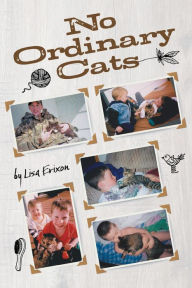 Title: No Ordinary Cats, Author: Lisa Erixon
