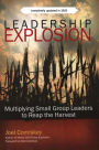 Leadership Explosion: Multiplying Cell Group Leaders for the Harvest