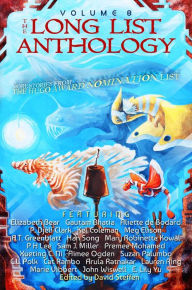 Title: The Long List Anthology Volume 8: More Stories From the Hugo Award Nomination List, Author: David Steffen
