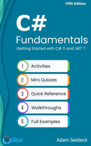 Title: C# Fundamentals - Getting Started with C# 11 and .NET 7, Author: Adam Seebeck