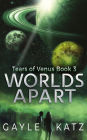 Worlds Apart: A YA Sci-Fi Adventure Novel