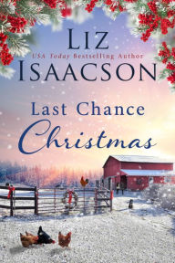 Last Chance Christmas: Clean Christmas Cowboy Romance