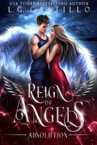 Title: Reign of Angels 3: Absolution, Author: L. G. Castillo