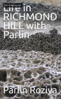 Life in RICHMOND HILL with Parlin