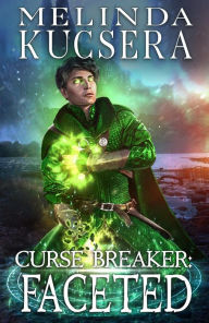 Title: Curse Breaker Faceted, Author: Melinda Kucsera