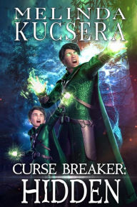 Title: Curse Breaker Hidden, Author: Melinda Kucsera