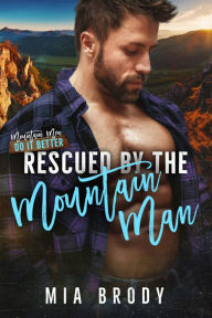 Title: Rescued By the Mountain Man, Author: Mia Brody