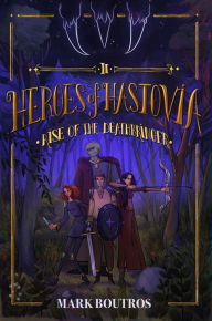 Title: Heroes of Hastovia Book 2: Rise of the Deathbringer, Author: Mark Boutros