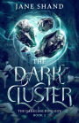 The Dark Cluster: The Darkling Duology