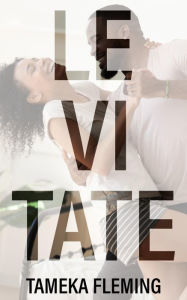 Title: Levitate, Author: Tameka Fleming