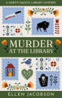 Murder at the Library: A North Dakota Library Mystery