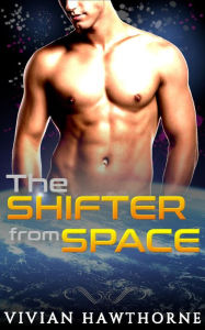 Title: The Shifter from Space: A Scifi Alien Curvy Girl Romance, Author: Vivian Hawthorne