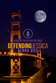 Title: Defending Jessica, Author: Benna Bos