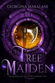 Title: The Tree Maiden, Author: Georgina Makalani