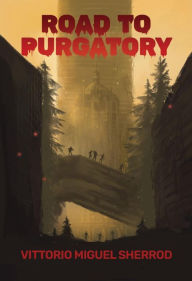 Title: Road to Purgatory, Author: Vittorio Miguel Sherrod