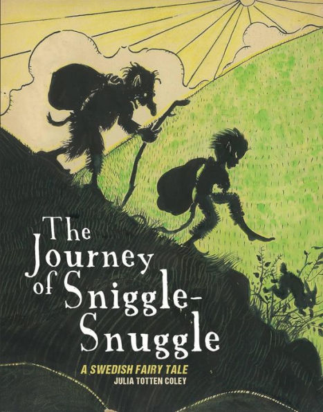 The Journey of Sniggle-Snuggle: A Swedish Fairy Tale