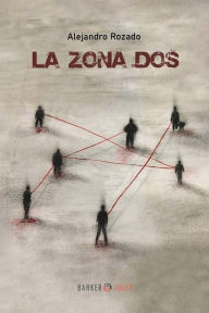 Title: La Zona Dos, Author: Alejandro Rozado