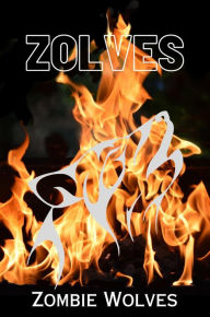 Title: Zolves: Zombie Wolves, Author: Randolp Lad